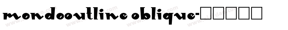 MondoOutline Oblique字体转换